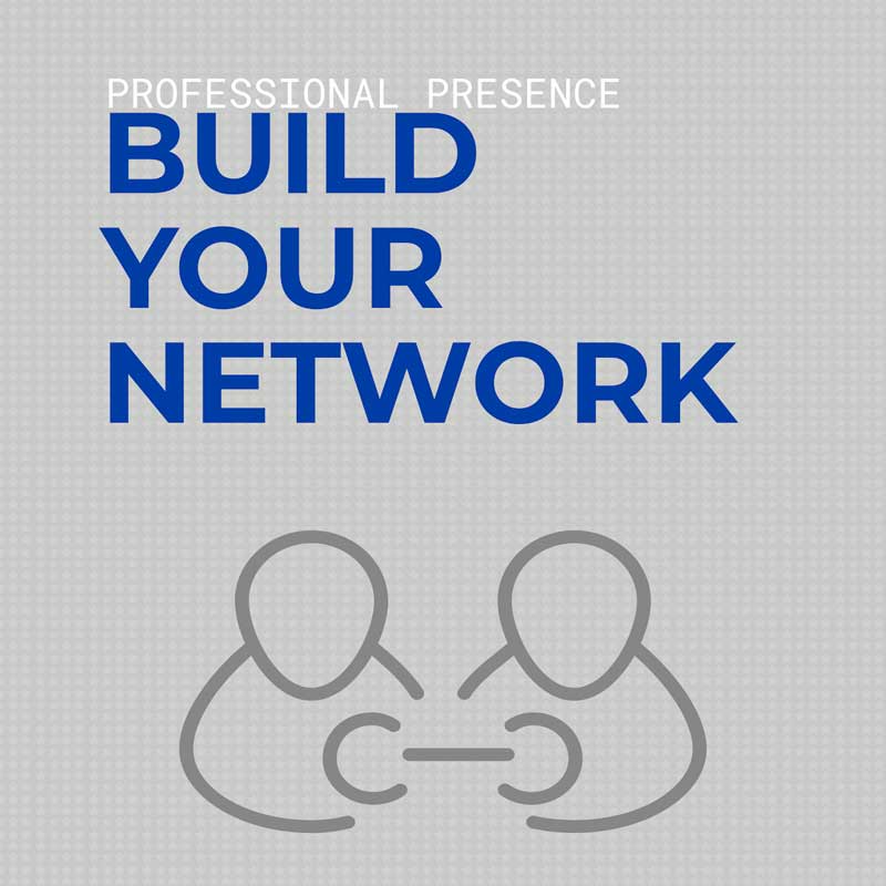 A simple graphic with the written phrase "Professional Presence: Build Your Network," with a line drawing of two people shaking hands against a light gray checkered background.